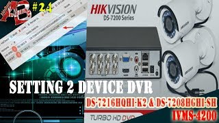 IVMS4200 Cara setting 2 DVR Live View quotHikvision DVR 7200 amp 7400 seriesquot [upl. by Sybilla]