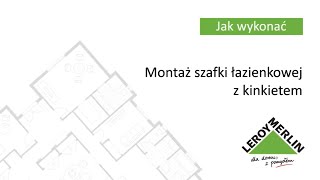 Jak zamontować szafkę łazienkową z półką i kinkietem Porady Leroy Merlin [upl. by Melda]