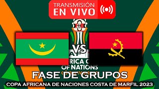 MAURITANIA 🇲🇷 VS 🇦🇴 ANGOLA EN VIVO  COPA AFRICANA DE NACIONES 2023  FÚTBOL MAGNO [upl. by Elahcar]