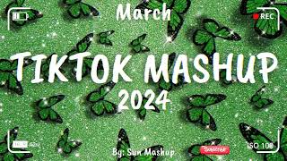 Tiktok Mashup March 💚 2024 💚Not Clean [upl. by Enirak778]