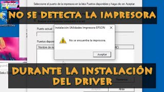 NO SE ENCUENTRA LA IMPRESORA EPSON DURANTE LA INSTALACION [upl. by Oninrutas]