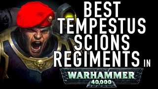 40 Facts and Lore on the Best Tempestus Scion Regiments in Warhammer 40K [upl. by Perice]