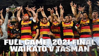 FULL GAME  Waikato v Tasman Bunnings NPC Premiership Final 2021 [upl. by Kenna]