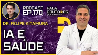 Dr Felipe Kitamura  FALA DOUTORES 170 [upl. by Animor]