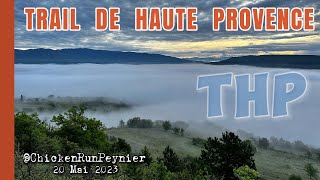 THP  Trail de Haute Provence 2023 ⛰️ 81km➡️3750m↗️↘️  notre 1er Ultra ✅ [upl. by Ferde242]