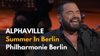 Alphaville  Summer In Berlin Live at the Philharmonie Berlin [upl. by Tobey230]