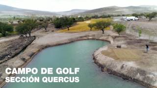 El Encino  Campo de Golf QUERCUS  Febrero 2017 [upl. by Melodie]