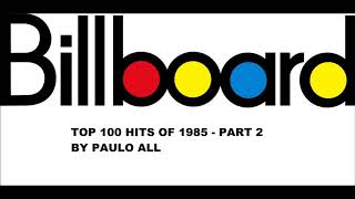 Top 40 Hits of 1985  The Complete List [upl. by Ahseryt]