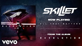 Skillet  All That Matters Audio Visualizer [upl. by Aicilaanna]