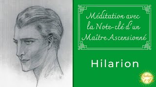 Méditation avec les Maîtres Ascensionnés  Noteclé de Maître Hilarion [upl. by Borgeson]