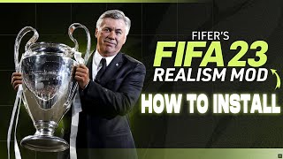 How To Install FIFERs Realism Mod For FIFA 23 PC  1000 Faces  2324 Squad Update [upl. by Josi]