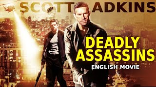 Scott Adkins In DEADLY ASSASSINS  Hollywood Movie  Stu Bennett  Hit Action Thriller English Movie [upl. by Yssenhguahs]