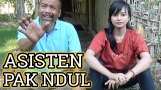 Pak Ndul  ASISTEN PAK NDUL [upl. by Lrac716]