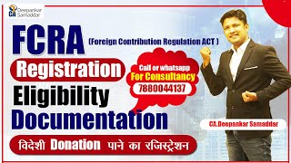 FCRA Registration  FCRA Procedure Eligibility  Documentation  Foreign Contribution CADeepankar [upl. by Kenleigh]