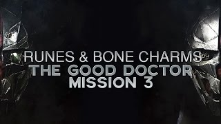 Dishonored 2 All Runes amp Bone Charm Locations in Mission 3 The Good Doctor [upl. by Katonah99]