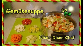 Rezept Gemüsesuppe Nicer Dicer CHEF SoFie Haushalt Unperfekt Perfekt [upl. by Delaine]