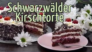 Schwarzwälder Kirschtorte REZEPT  mit amp ohne Alkohol backen Kuchenklassiker einfach selber machen [upl. by Xavier587]