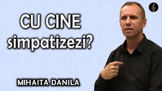 Mihaita Danila  CU CINE simpatizezi Predica [upl. by Nehttam519]