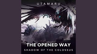 The Opened Way From quotShadow of the Colossusquot [upl. by Keligot]