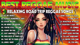 REGGAE MUSIC HITS 2024REGGAE LOVE SONGS 2024😗🤤 RELAXING REGGAE SONGS MOST REQUESTED [upl. by Ntsuj857]