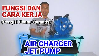 CARA KERJA AIR CHARGER JET PUMP PENGISI UDARA OTOMATIS PRESSURE SWITCH LEBIH AWET [upl. by Moir]