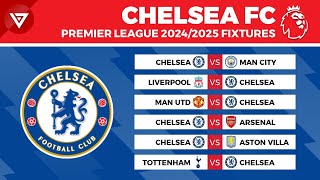 CHELSEA FIXTURES PREMIER LEAGUE 202425  EPL Schedule Today 20242025 [upl. by Atig]