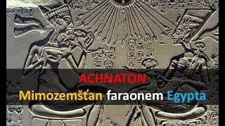 Achnaton mimozemšťan faraonem Egypta [upl. by Wit]