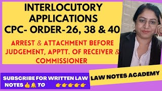 Interlocutory Applications  CPC Orders263840  Arrest amp Attachment Receiver Commissioner [upl. by Joyann]