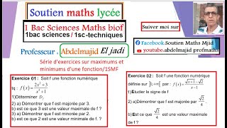Généralités sur les fonctions Extrémums dune fonction Maximums minimums dune fonctions1bacSM1S [upl. by Mellen]