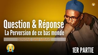 SERIGNE SAM MBAYE  YAXUYAXU JAMANO  LA PERVERSION DE CE BAS MONDE 😭 [upl. by Aisereht641]