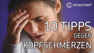 Leidest du an Kopfschmerzen  10 Tipps gegen Kopfschmerzen [upl. by Niro]