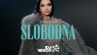 SANJA ALEKS  SLOBODNA OFFICIAL VIDEO [upl. by Skrap]