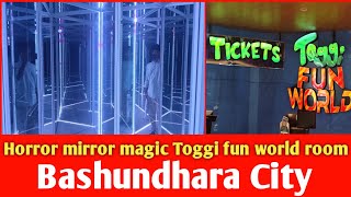 Toggi fun world Bashundhara city best tour in Dhaka  horror mirror magic  Yara Team [upl. by Thurnau]