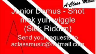 Junior Demus  Shot mek yuh wiggle Sick Riddim [upl. by Nalac]