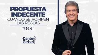 Dante Gebel 891  Propuesta indecente [upl. by Lairbag]