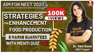 Strategies For Enhancement in Food Production  AIM For NEET 2020  Dr Vani Maam  Vedantu [upl. by Cyprus58]