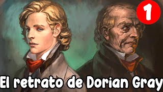 Capítulo 1 El retrato de Dorian Gray  Audiolibro Clásico  Oscar Wilde [upl. by Ahsilav]