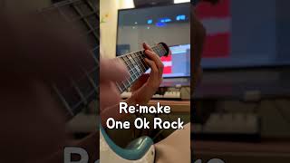 One Ok Rock  Remake solo cover [upl. by Burt]