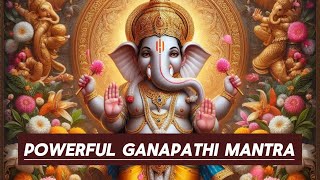 POWERFUL GANAPATHI MANTRA  MORNING GANAPATHI MANTRA  PEACEFUL MANTRA EVER  MORE POWERFUL MANTRA [upl. by Sherrer351]