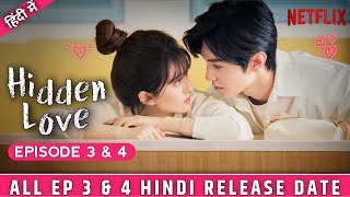 Hidden Love Episode 3 amp 4 Hindi Release Date  Hidden Love All Episodes In Hindi  Kdrama  Netflix [upl. by Eissirk]