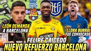 LA PEOR NOTICIA BARCELONA VS EMELEC FELIPE CAICEDO SERÁ NUEVO REFUERZO de BSC BURRAI fue CONVOCADO [upl. by Skelton]