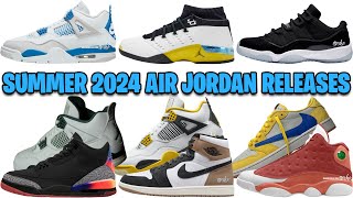 AIR JORDAN SUMMER 2024 RELEASE DATES COMPLETE GUIDE  WHAT THEY DIDN’T SHOW ✅ [upl. by Lichtenfeld]