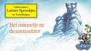 Het mannetje op de sneeuwbeer  Lekturama Luister Sprookjes [upl. by Nitsua]