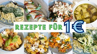 7 günstige Rezepte für 1 EURO Günstig kochen mit FeierabendRezepten  Zubereitung unter 15 Min [upl. by Ecar]