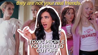 how to deal with TOXIC PEOPLE  9 signs of a toxic friend and how to cut them out of your life [upl. by Enaled]