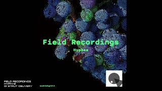 Field Recordings  Hyphae  01 Strut Delivery [upl. by Drugi772]