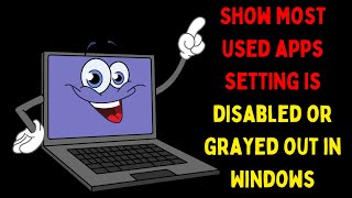 How to Fix Show Most Used Apps Setting is Disabled or Grayed Out in Windows 11 [upl. by Sadnac]