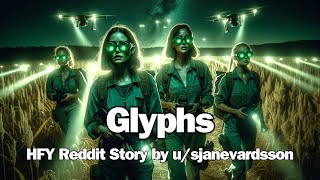 Best HFY Reddit Stories Glyphs  SciFi Short Story [upl. by Vanhook973]