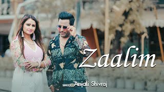 zaalim Official video Shivraj Singh Anjali Rana Kunal Soni  Saphon Saelee Latest hindi song2024 [upl. by Hartfield97]