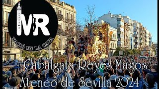 Cabalgata de Reyes Magos del Ateneo de Sevilla 2024 íntegra a su paso por la Avenida Menéndez Pelayo [upl. by Assirac]